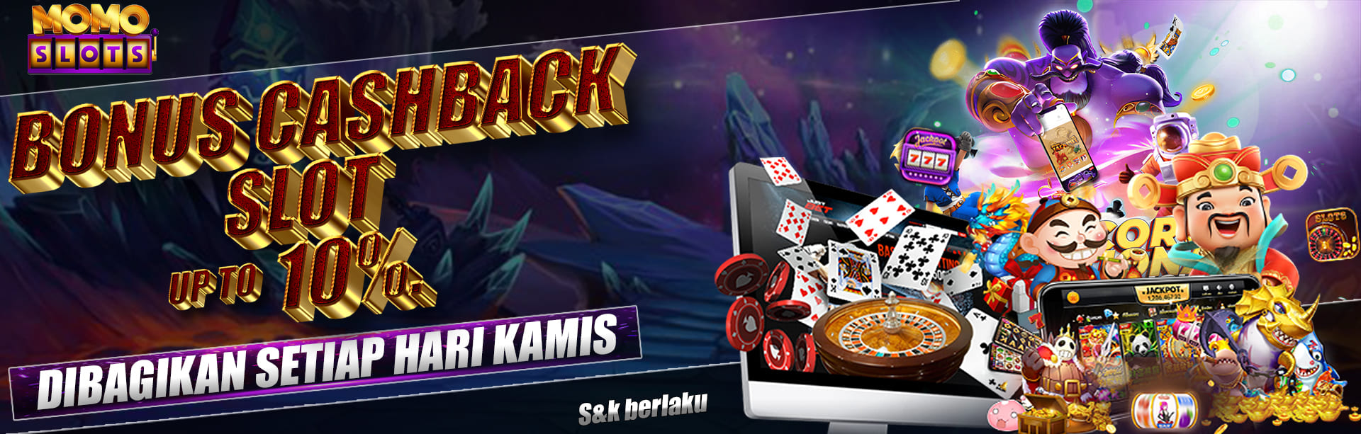 BONUS CASHBACK SLOT UP TO 10%. DIBAGIKAN SETIAP HARI KAMIS