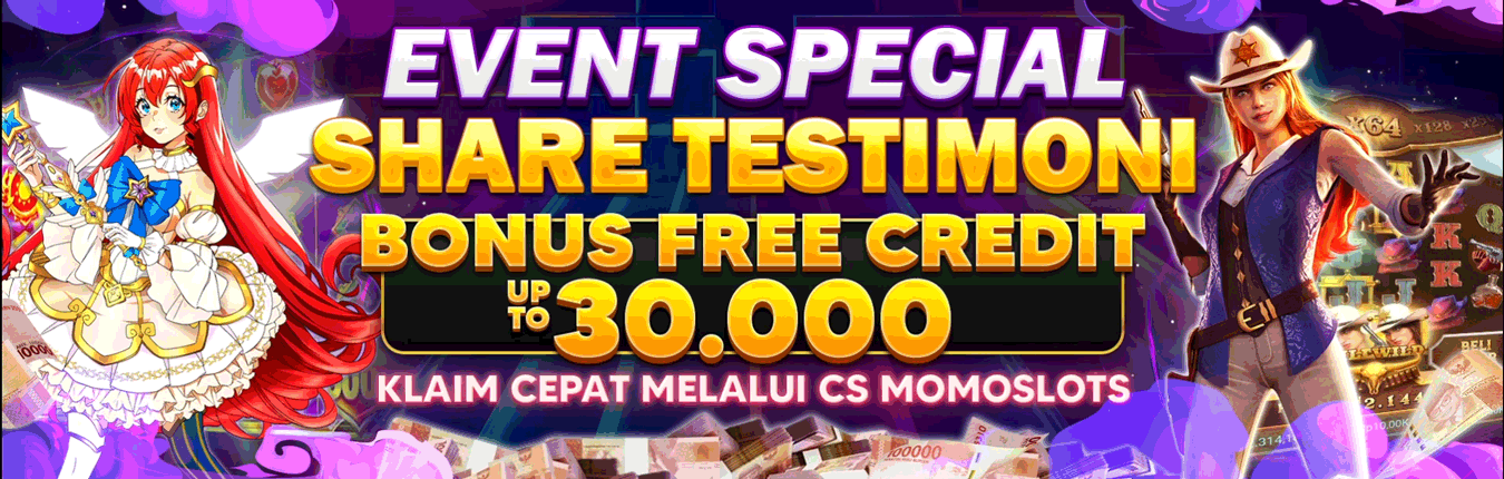 TUKARKAN TESTIMONI KEMENANGAN FREE CREDIT DI MOMOSLOTS !