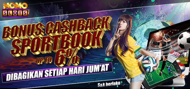  BONUS CASHBACK SPORTBOOK UP TO 6%. DIBAGIKAN SETIAP HARI JUMAT