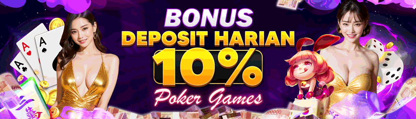 BONUS DEPOSIT HARIAN POKER 10%