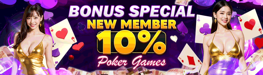 BONUS NEW MEMBER POKER 10%